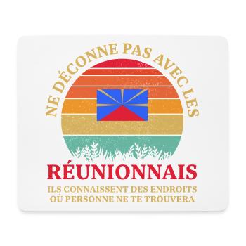 Ne Deconne Pas Avec Les Reunionnais Ils Connais... - Tapis de souris (format paysage) - blanc - Devant
