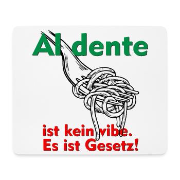 Al dente ist kein Vibe. Das ist Gesetz! - Mousepad (Querformat) - Weiß - Vorne