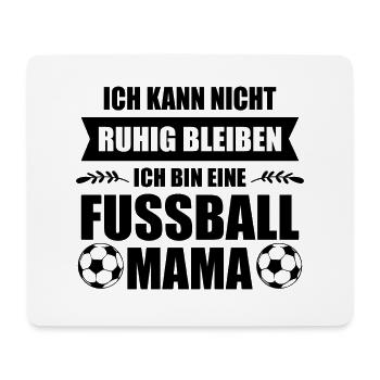 Ich kann nicht ruhig bleiben ich bin eine fussball - Mousepad (Querformat) - Weiß - Vorne