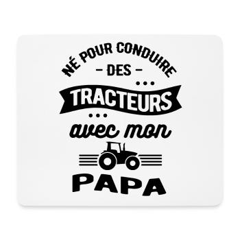 NÉ POUR CONDUIRE DES TRACTEURS AVEC MON PAPA - Tapis de souris (format paysage) - blanc - Devant