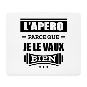 L'APÉRO PARCE QUE JE LE VAUX BIEN - Tapis de souris (format paysage) - blanc - Devant
