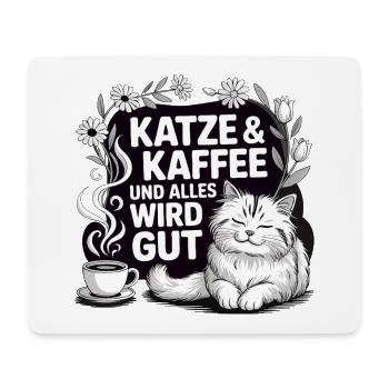 Katze und Kaffee und alles wird gut - Mousepad (Querformat) - Weiß - Vorne