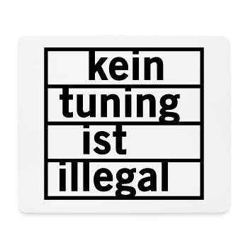 Kein Tuning ist illegal - Mousepad (Querformat) - Weiß - Vorne