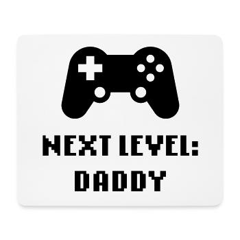 Next Level: Daddy (Papa / Werdender Vater) - Mousepad (Querformat) - Weiß - Vorne
