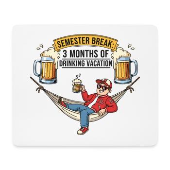 Semesterferien: Trinkurlaub - Mousepad (Querformat) - Weiß - Vorne