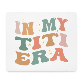 In My Titi Era Baby Announcement for Aunt - Tapis de souris (format paysage) - blanc - Devant