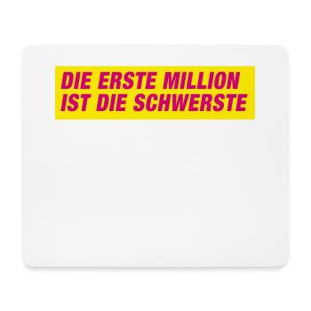 Die erste Million ist die schwerste - Mousepad (Querformat) - Weiß - Vorne