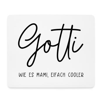 Gotti ist wie ein Mami, einfach cooler! - Mousepad (Querformat) - Weiß - Vorne