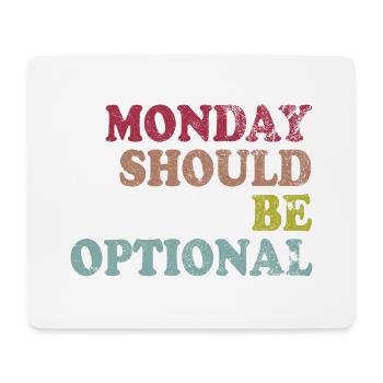 Monday should be optional Vintage - Mouse Pad (horizontal) - white - Front