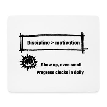 Discipline_motivation-_Show_up-_even_small-_Pro - Tapis de souris (format paysage) - blanc - Devant
