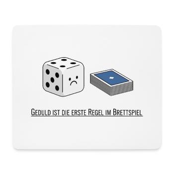 Geduld ist die erste Regel - Mousepad (Querformat) - Weiß - Vorne