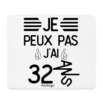 Je Peux Pas J Ai 32 Ans cadeau d anniversaire - Tapis de souris (format paysage) - blanc - Devant