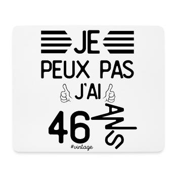 Je Peux Pas J Ai 46 Ans cadeau d anniversaire - Tapis de souris (format paysage) - blanc - Devant