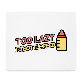 Zu faul zum Flaschenfüttern - Mousepad (Querformat) - Weiß - Vorne