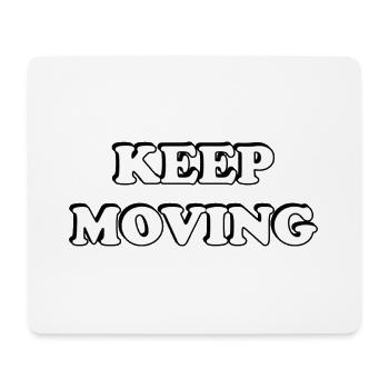 Keep Moving  - Mouse Pad (horizontal) - white - Front