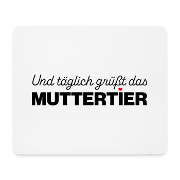 Und täglich grüßt das Muttertier - mit Farbwahl - Mousepad (Querformat) - Weiß - Vorne