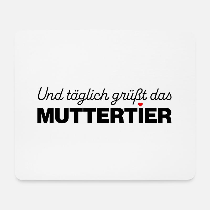 Und täglich grüßt das Muttertier - mit Farbwahl - Mousepad (Querformat) - Weiß