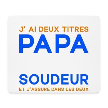 J'ai Deux Titres Papa et Soudeur Humour Soudure - Tapis de souris (format paysage) - blanc - Devant