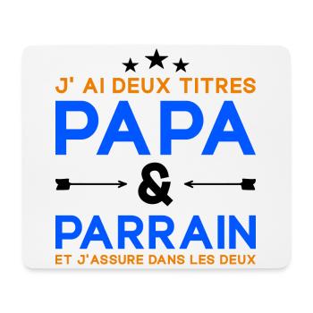 J'ai Deux Titres Papa et Parrain Fête des Pères - Tapis de souris (format paysage) - blanc - Devant