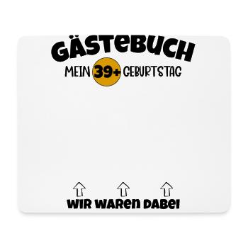 Happy Birthday 39+ Geburtstag B-Day Gästeliste - Mousepad (Querformat) - Weiß - Vorne