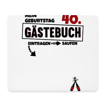 Happy Birthday 40. Geburtstag B-Day Gästeliste - Mousepad (Querformat) - Weiß - Vorne