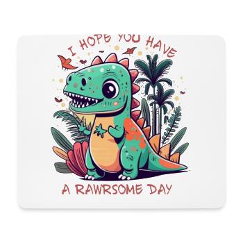 Ich hoffe, du hast einen wilden Tagesdinosaurier - Mousepad (Querformat) - Weiß - Vorne