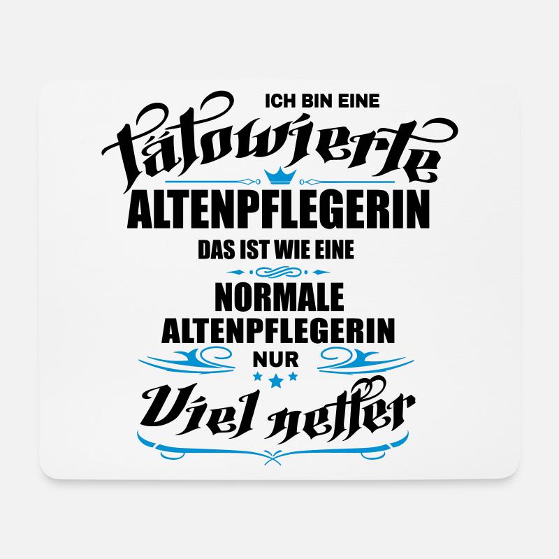Tätowierte Altenpflegerin ist netter! - Mousepad (Querformat) - Weiß