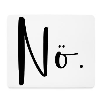 Nö - Nein I Frage Antwort modern Dialekt - Mousepad (Querformat) - Weiß - Vorne