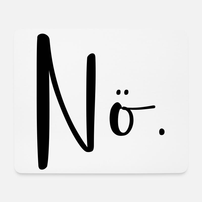 Nö - Nein I Frage Antwort modern Dialekt - Mousepad (Querformat) - Weiß
