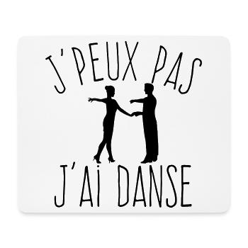 J'peux pas j'ai danse  - Tapis de souris (format paysage) - blanc - Devant
