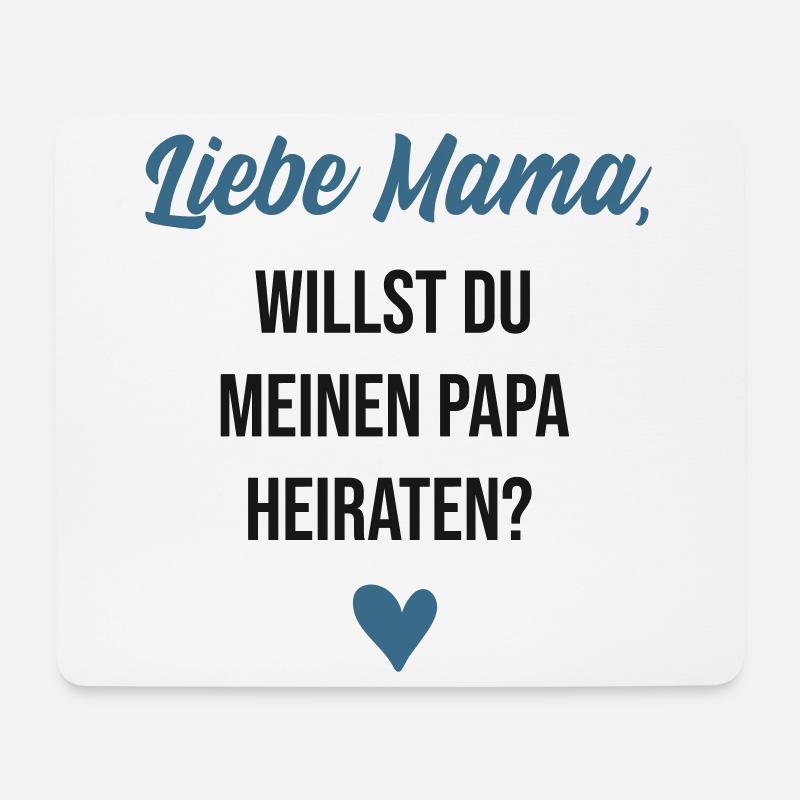 Mama willst du meinen Papa heiraten - Mousepad (Querformat) - Weiß