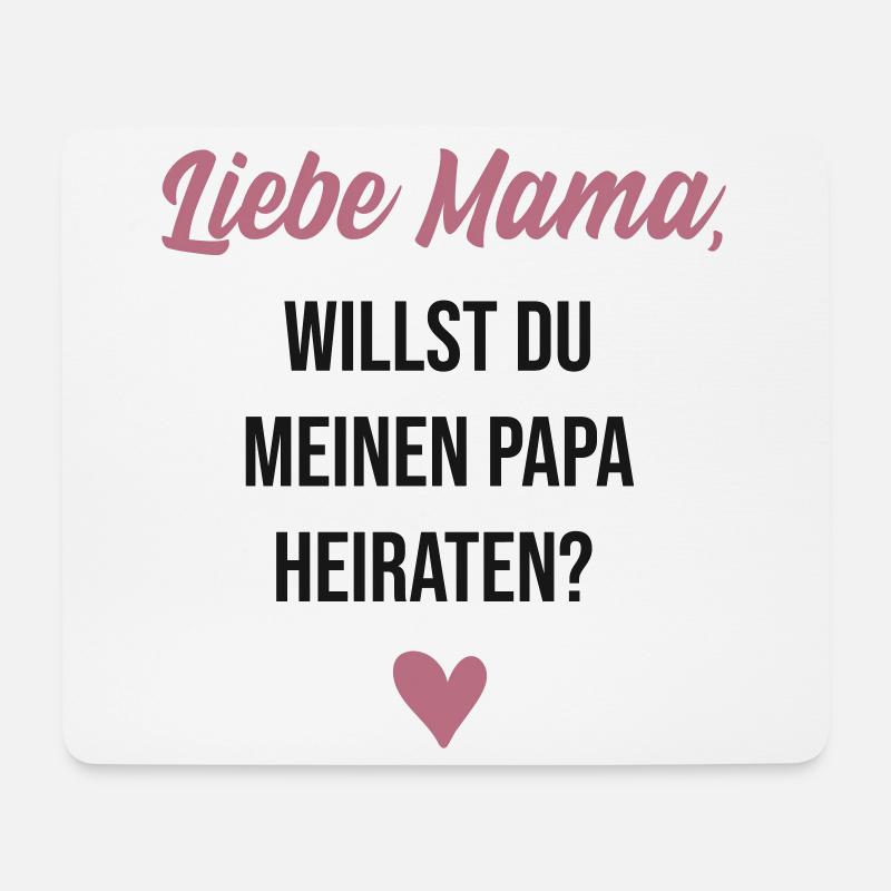 Liebe Mama willst du meinen Papa heiraten? - Mousepad (Querformat) - Weiß