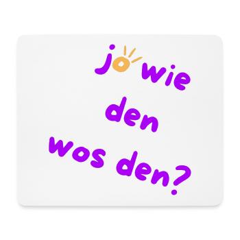Wie den? Wos den? Austrian Slang 🤠 - Mousepad (Querformat) - Weiß - Vorne