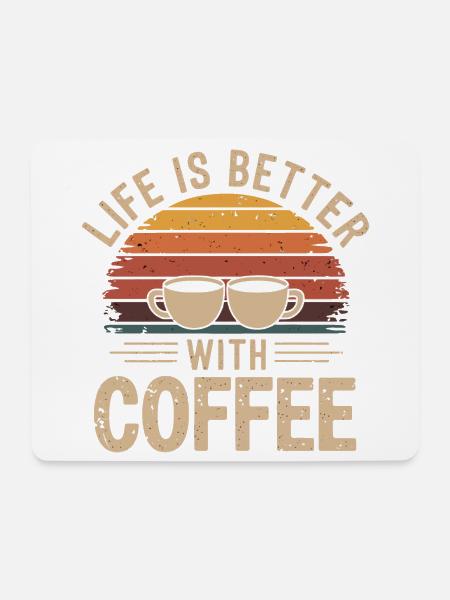 Life Is Better With Coffee Retro - Mouse Pad (horizontal) - white