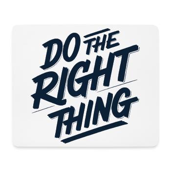 Do the right thing 1 - Mouse Pad (horizontal) - white - Front
