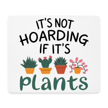 Citation humoristique sur l'accumulation de plantes - Tapis de souris (format paysage) - blanc - Devant