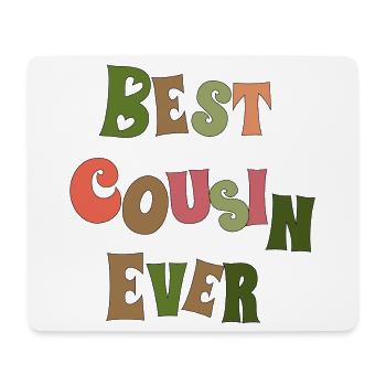 Best cousin ever - Mouse Pad (horizontal) - white - Front