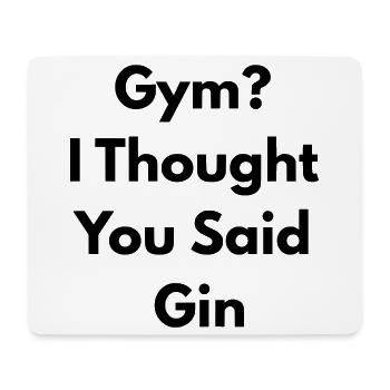 Gym I Thought You Said Gin - Tapis de souris (format paysage) - blanc - Devant
