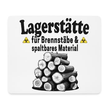 Lagerstätte Brennstäbe lustiger Holz Spruch - Mousepad (Querformat) - Weiß - Vorne