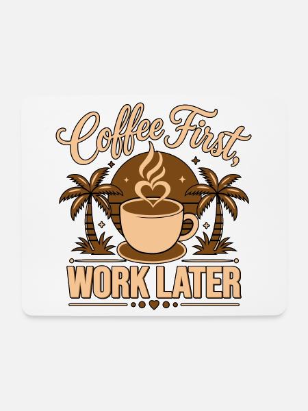 Erst Kaffee, Arbeit später – angetrieben von Koffein - Mousepad (Querformat) - Weiß