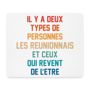 Il Y A Deux Types De Personnes Les Reunionnais ... - Tapis de souris (format paysage) - blanc - Devant