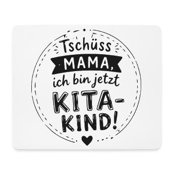 Tschüss Mama Kita-Kind Spruch - Mousepad (Querformat) - Weiß - Vorne