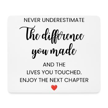 Never Underestimate the Difference You Made  - Mouse Pad (horizontal) - white - Front
