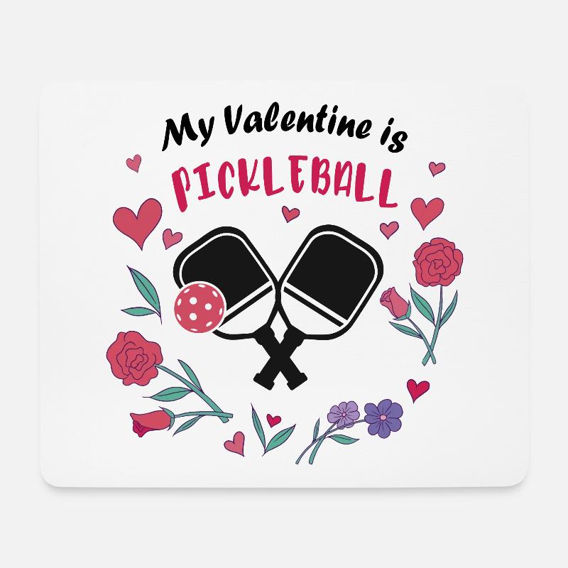My Valentine is Pickleball - Mouse Pad (horizontal) - white
