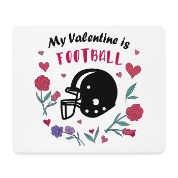 My Valentine is Football - Mouse Pad (horizontal) - white - Front