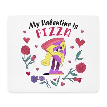 My Valentine is Pizza - Mouse Pad (horizontal) - white - Front