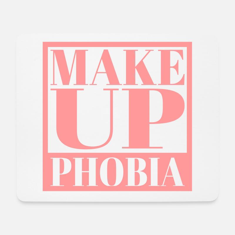 Make Up Phobia | Kein Make-Up | Farbe änderbar - Mousepad (Querformat) - Weiß