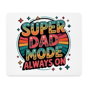 Super Dad Mode Super Papa Modus immer an - Mousepad (Querformat) - Weiß - Vorne
