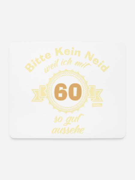 Bitte Kein Neid Weil Ich Mit 60 So Gut Aussehe 3 6 - Mousepad (Querformat) - Weiß