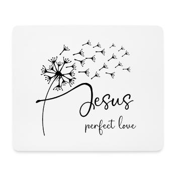 Jesus, perfect love has a chic dandelion graphic d - Mouse Pad (horizontal) - white - Front